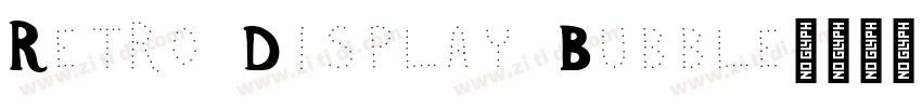 Retro Display Bubble字体转换